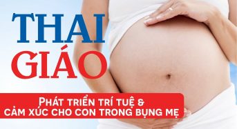 Thai giáo  cho thai nhi – Nuôi dạy con từ trong bụng mẹ